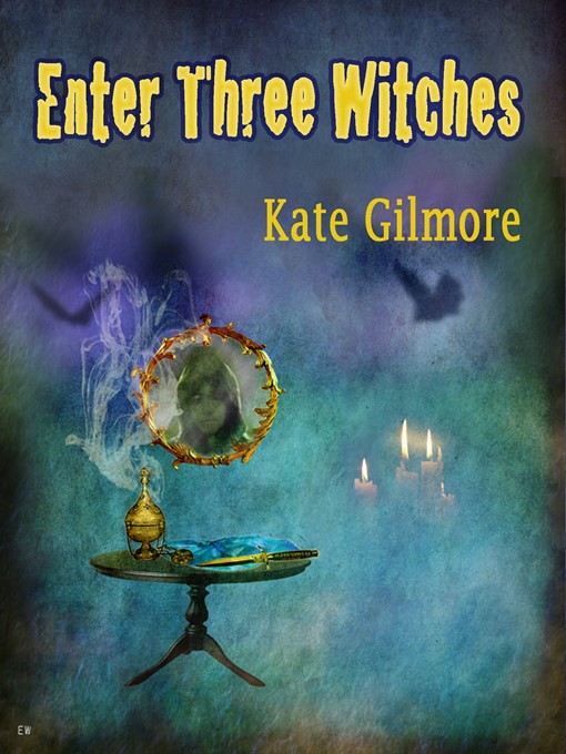 Title details for Enter Three Witches by Kate Gilmore - Available